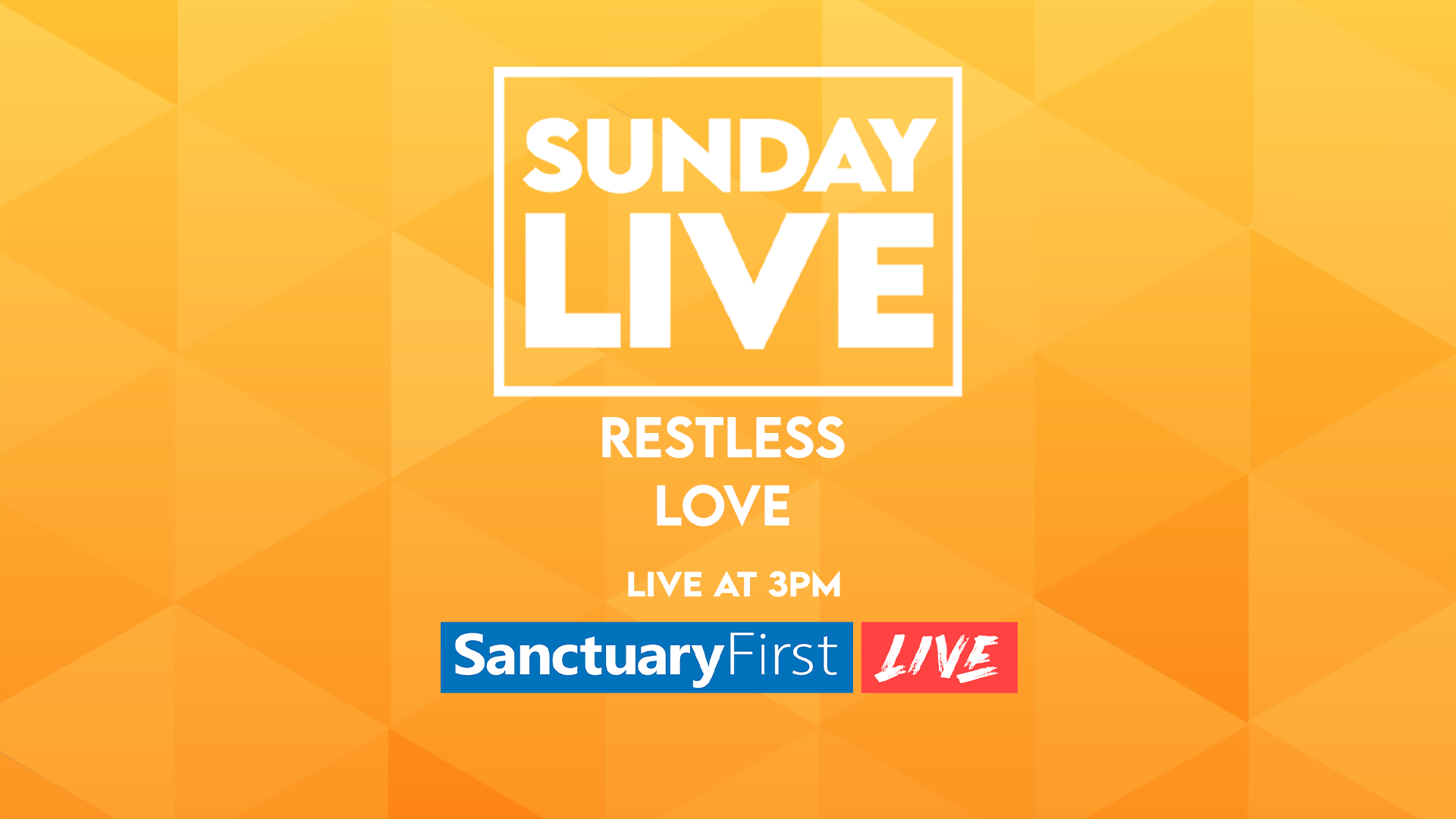 Sunday Live - Restless Love
