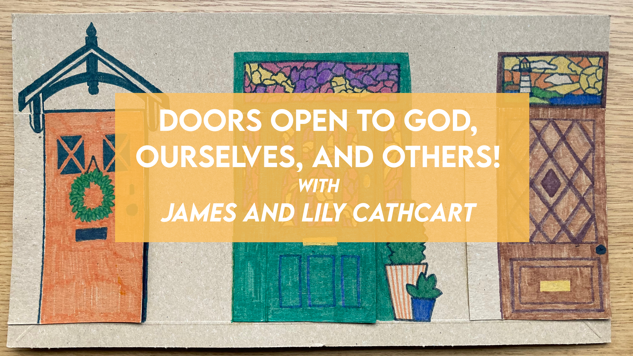 Doors open to God, ourselves and others!