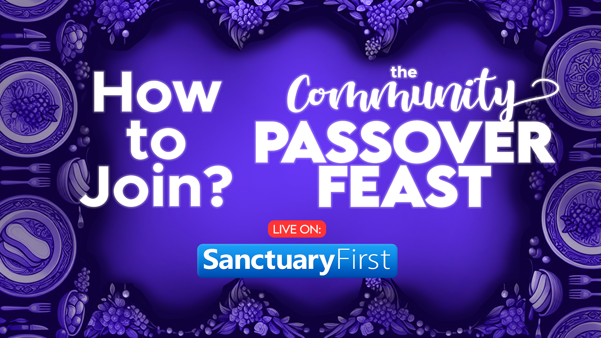 How to Join our Community Passover Feast