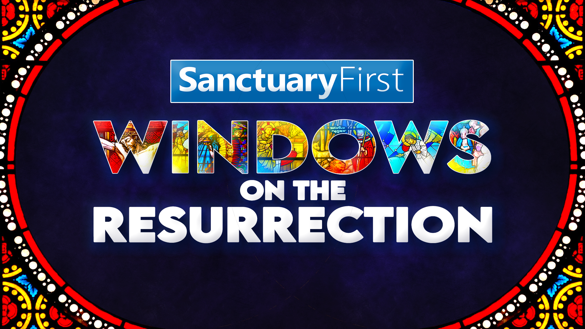 The Windows on The Resurrection