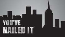 You’ve Nailed It