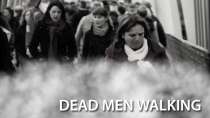 Dead Men Walking
