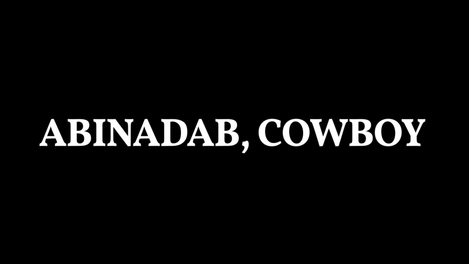 Abinadab, Cowboy
