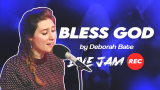 Deborah Bate - Bless God