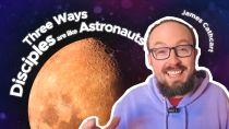 Disciples Are Like Astronauts