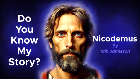 Do You Know My Story? Part 4 Nicodemus
