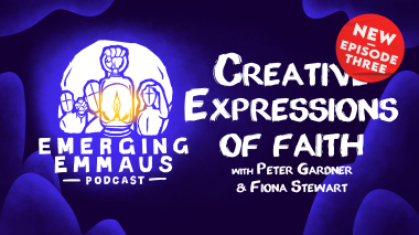 Emerging Emmaus - Creative Expressions of Faith