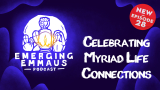 Emerging Emmaus - Celebrating Myriad Life Connections