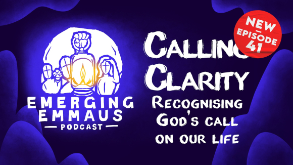 Emerging Emmaus - Calling Clarity