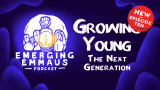 Emerging Emmaus - Growing Young