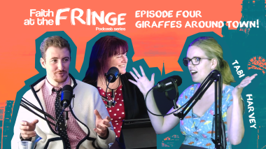 Faith at the Fringe - Episode Four