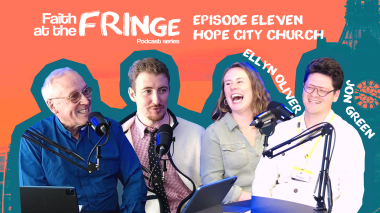 Faith at the Fringe - Episode Eleven