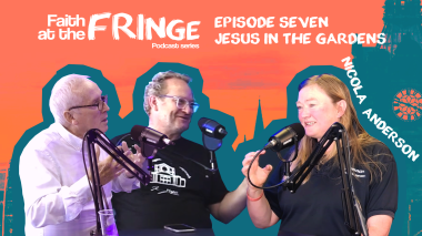 Faith at the Fringe - Episode Seven