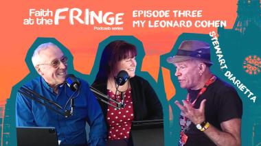 Faith at the Fringe - Episode Three