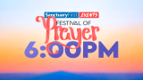Festival of Prayer - 6PM