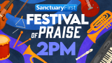 Festival of Praise - 2PM