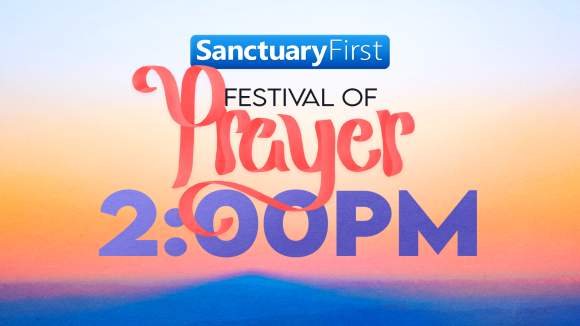 Festival of Prayer - 2PM
