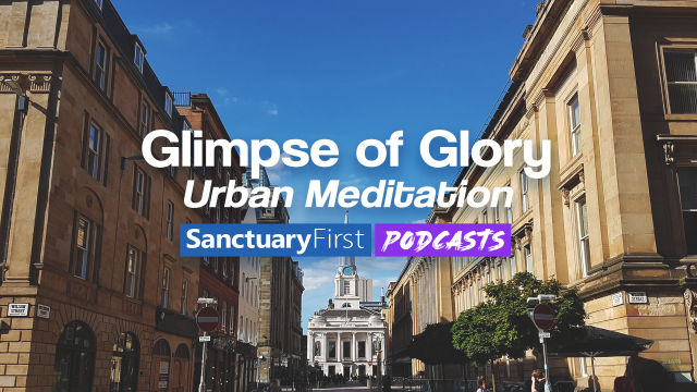 Glimpse of Glory - Urban Meditation