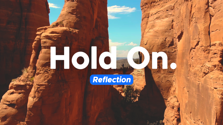 Hold On - Reflection