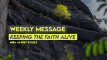 Weekly Message -Keeping The Faith Alive