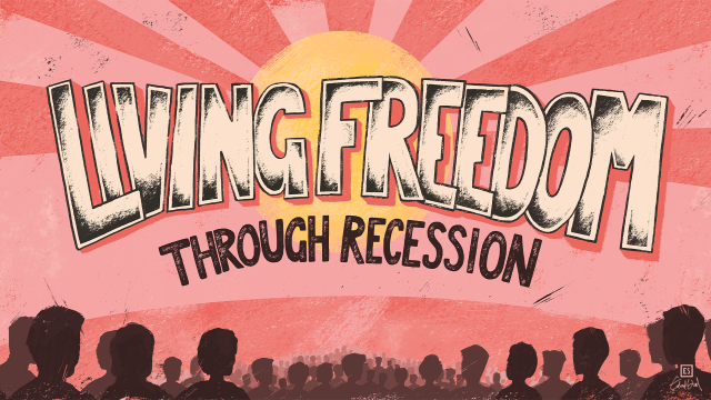 Living Freedom Through Recession (October)