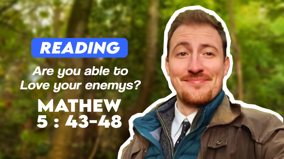 Jack Steel reads Mathew 5: 43-48