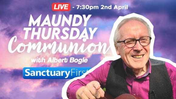 Maundy Thursday Communion with Albert Bogle