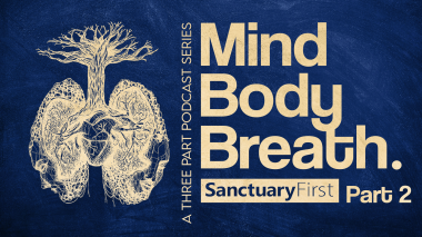 Mind Body Breath - Episode 2: ‘The Mind’ with Amanda MacQuarrie