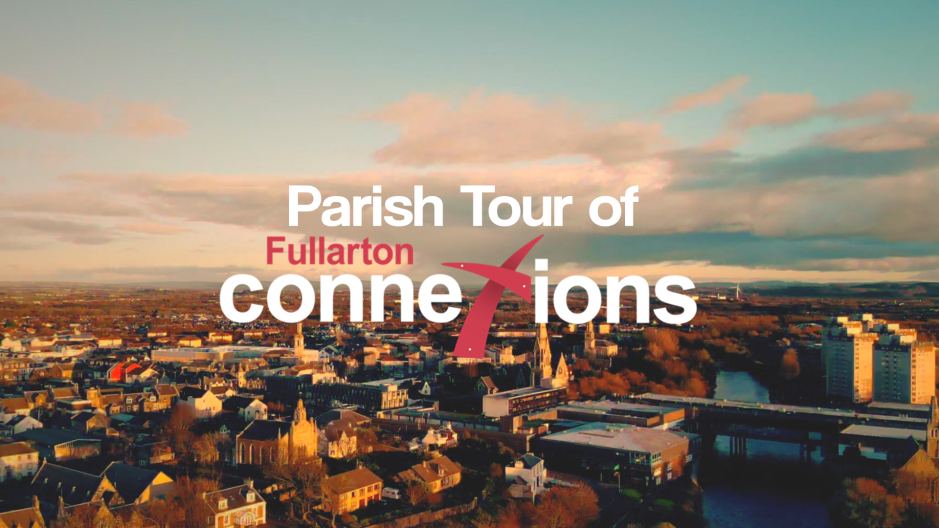 Parish Tour of Fullarton Connexions