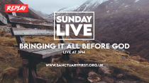 Sunday Live ‘Bringing it ALL before God’ 20.09.20