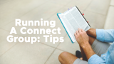 Running A Connect Group: Tips