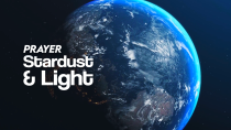 Stardust & Light - Prayer