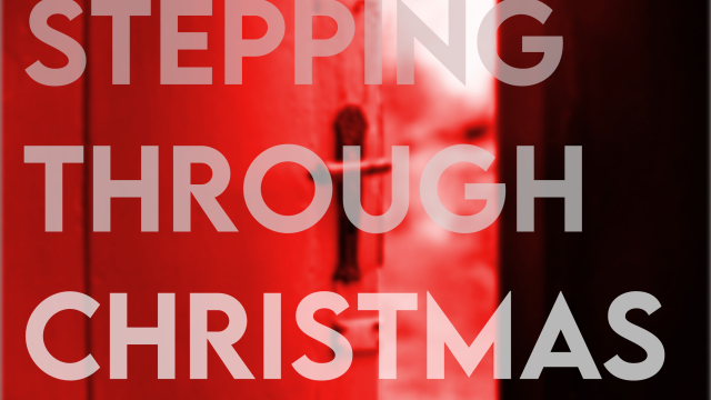 Stepping Through Christmas (Advent 26)