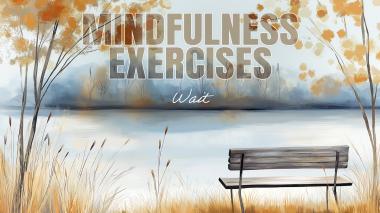 Mindfulness Exercises