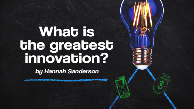 What is the Greatest Innovation?