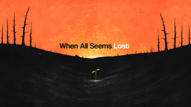 When All Seems Lost (October)