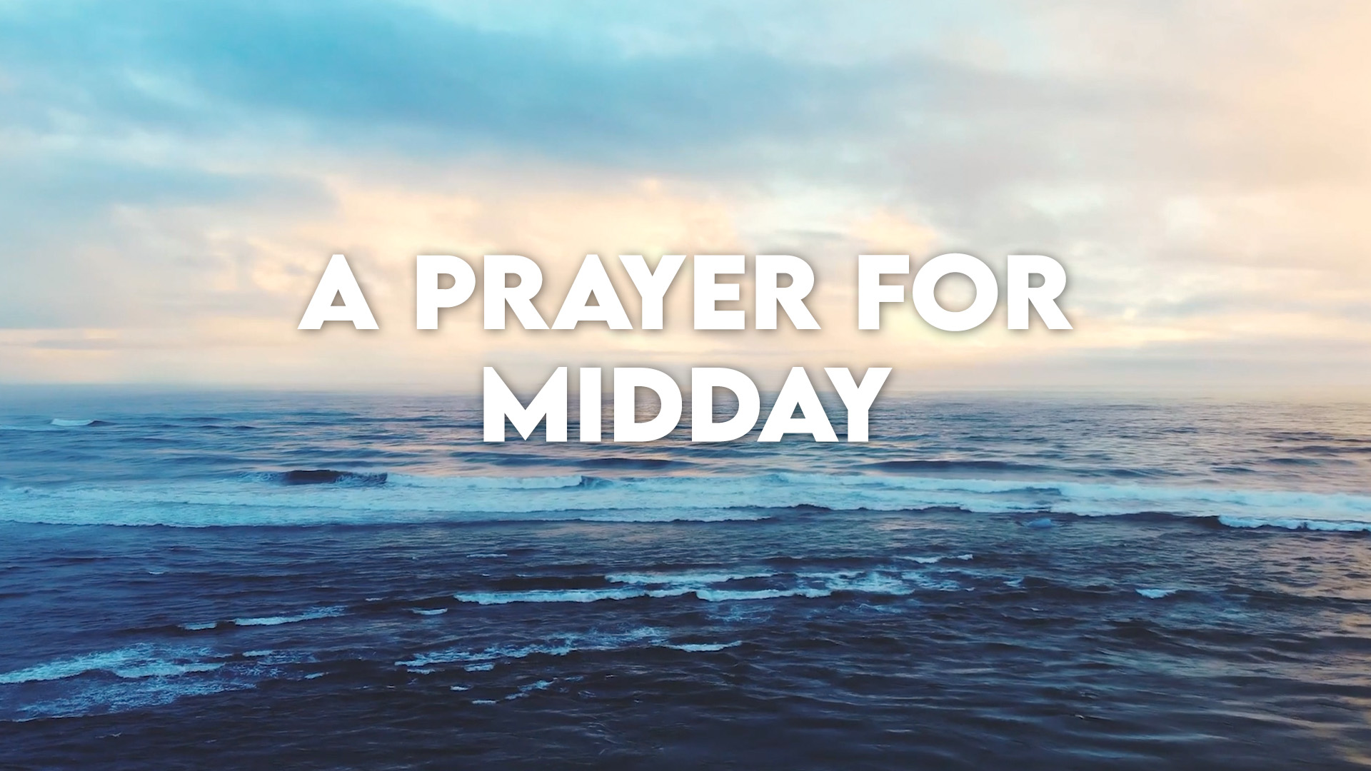 A Prayer for Midday