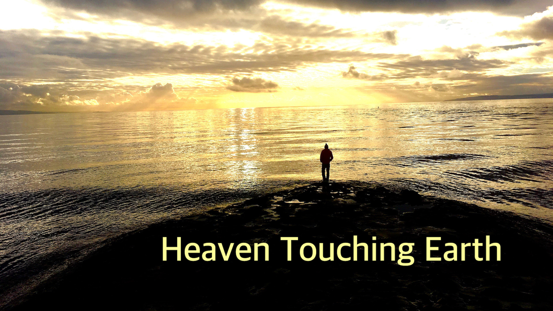 Heaven touches earth…