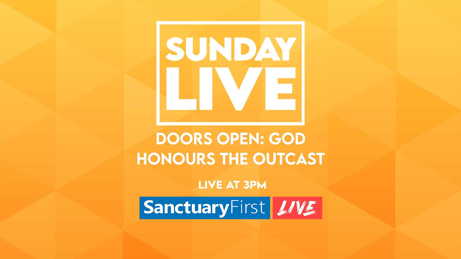 Sunday Live - God Honours the Outcast