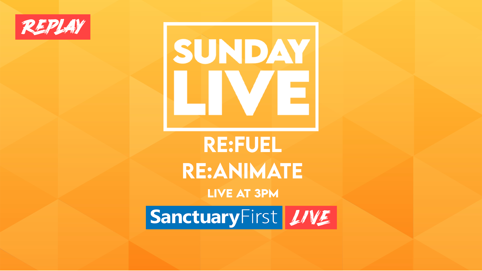 Sunday Live - Re:Fuel & Re:Animate