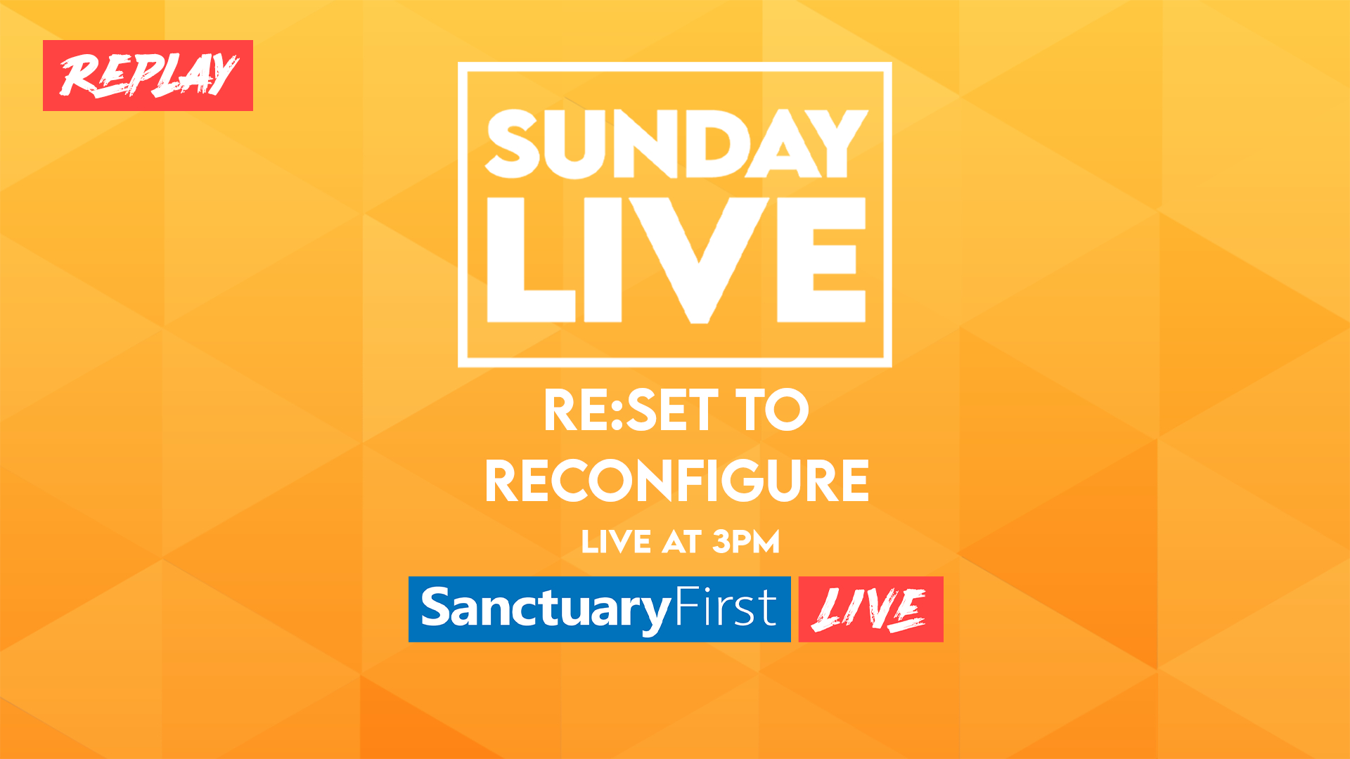 Sunday Live - Re:Set to Reconfigure