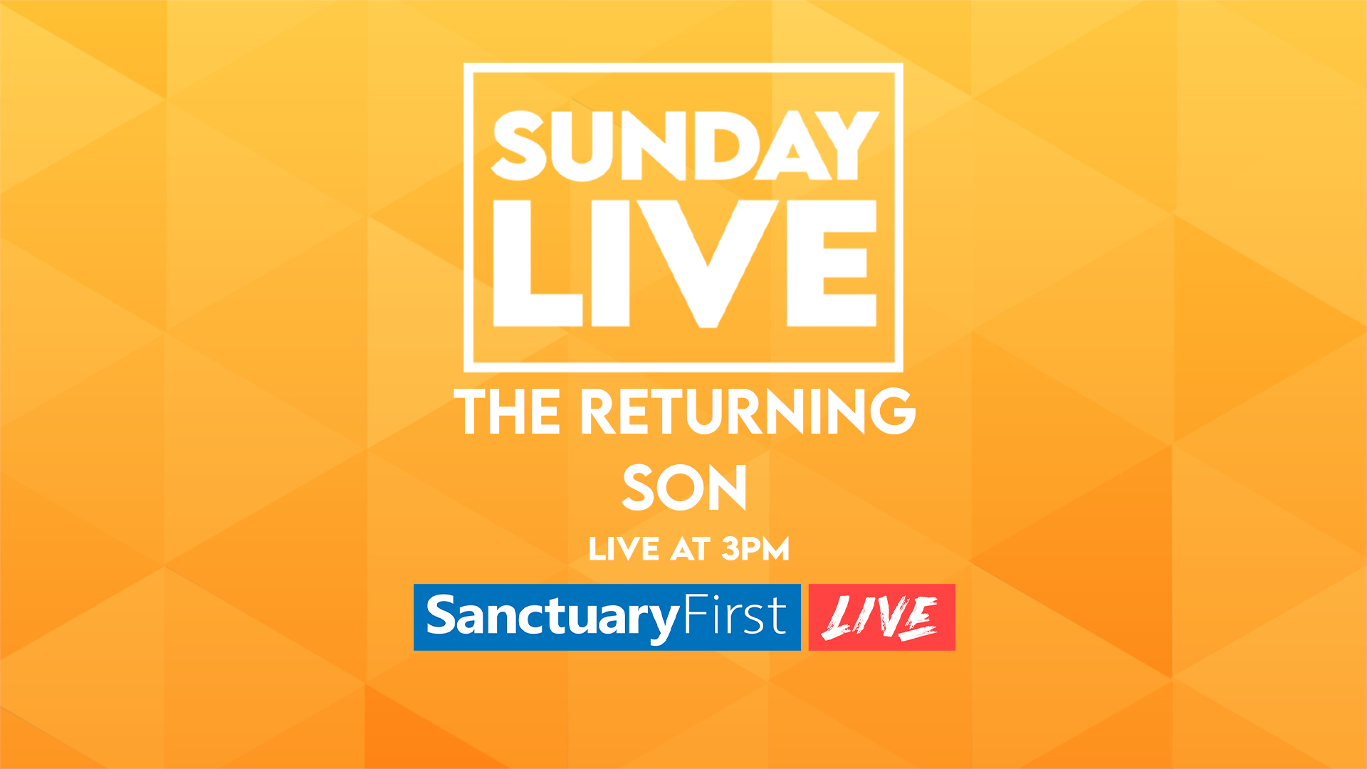 Sunday Live - The Returning Son