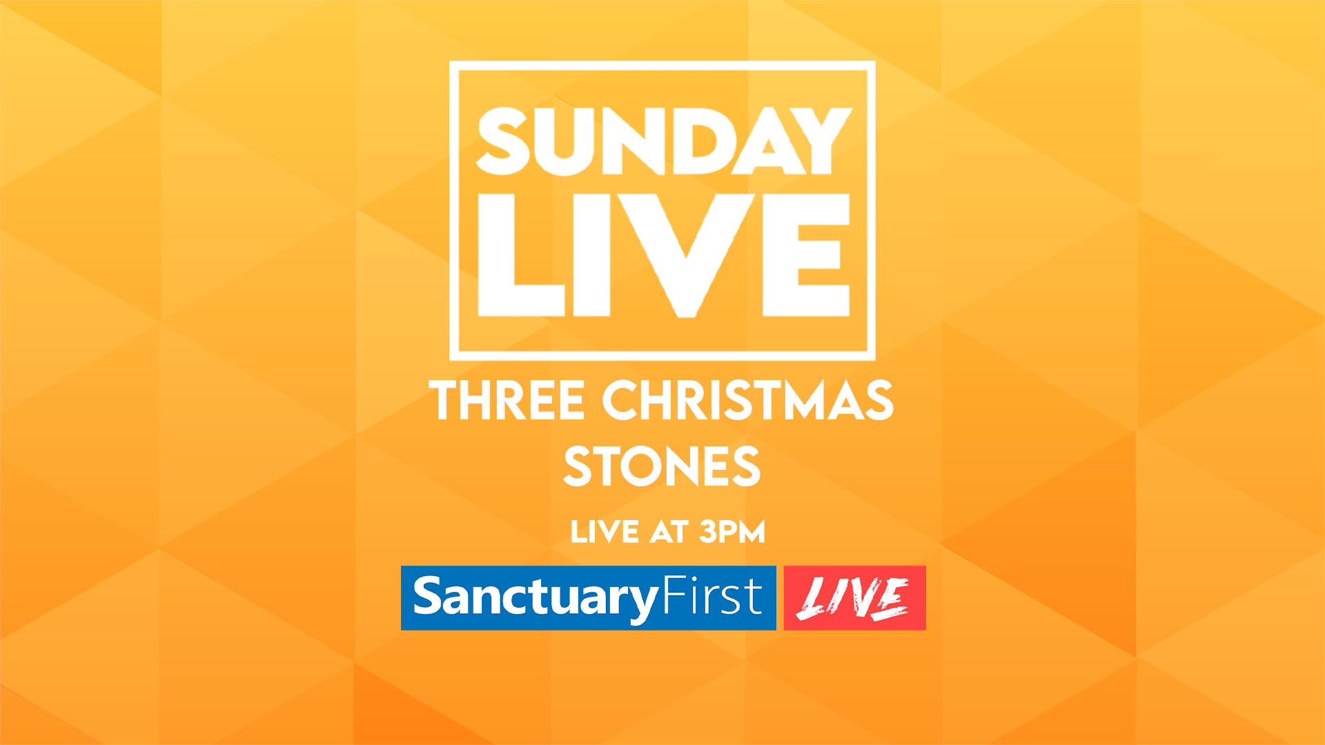 Sunday Live - Three Christmas Stones