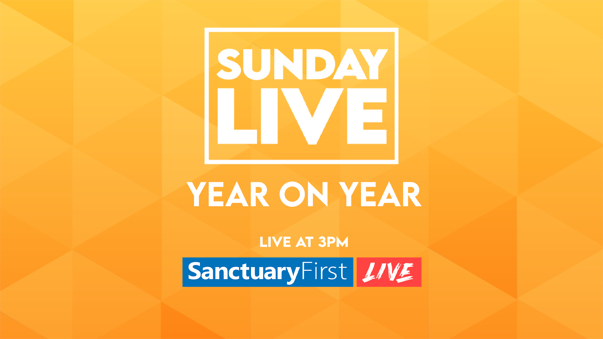 Sunday Live - Year on year