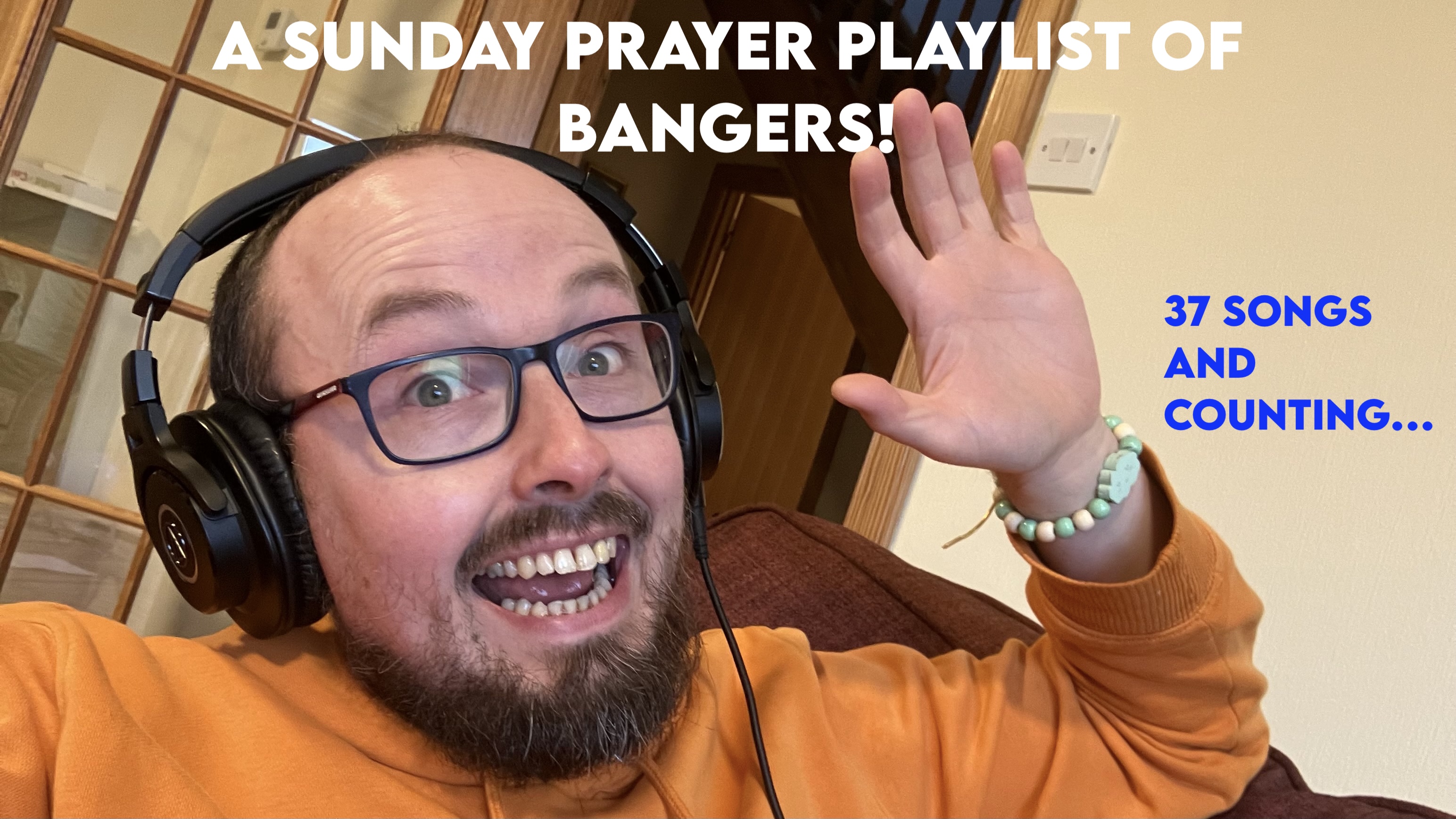 A Sunday Prayer Playlist of Bangers!