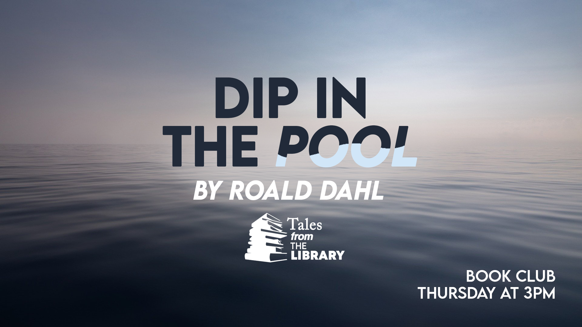Tales From The Library - Dip in the Pool