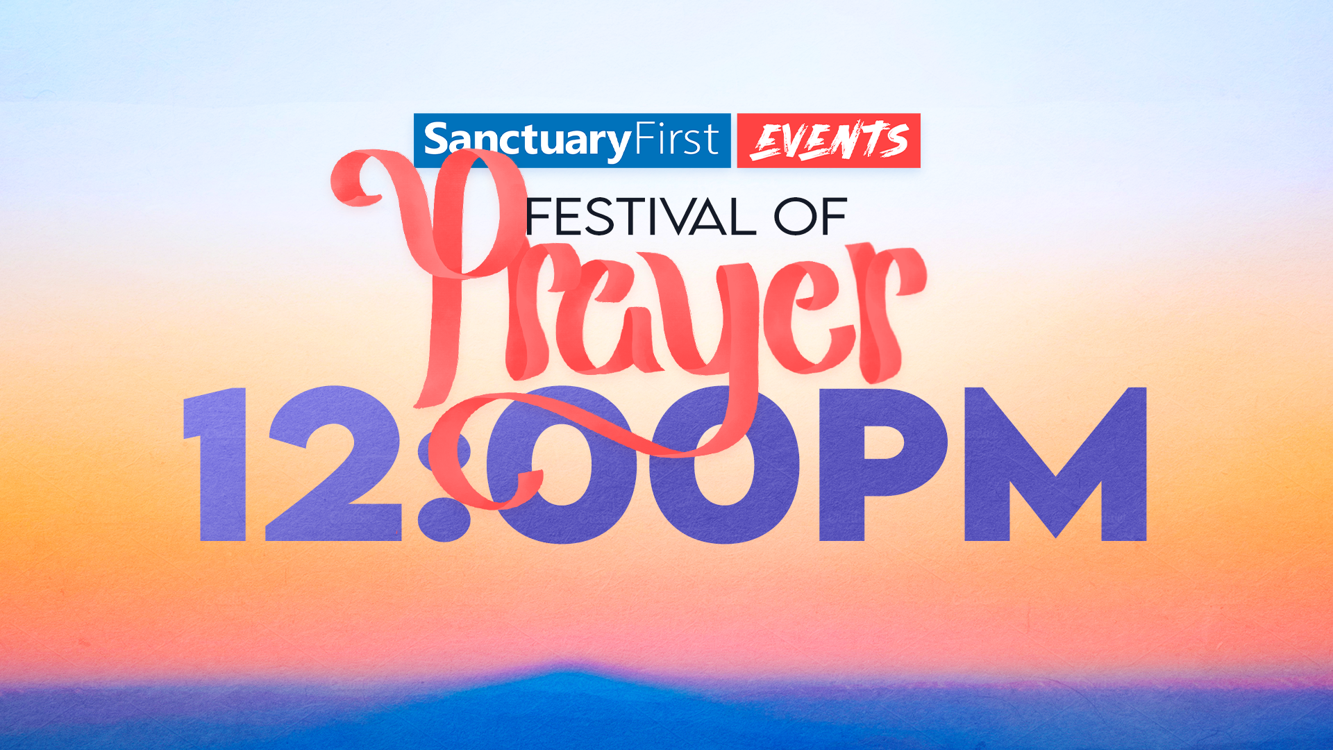 Festival of Prayer - 12pm