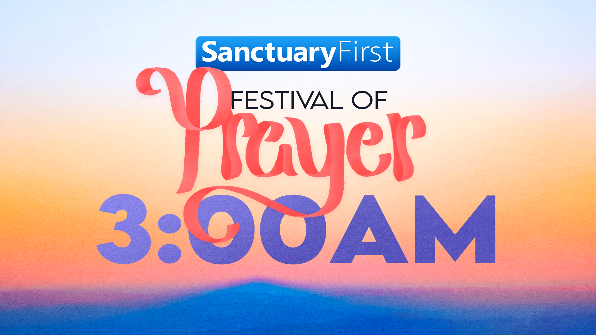 24hr Festival of Prayer - 3AM