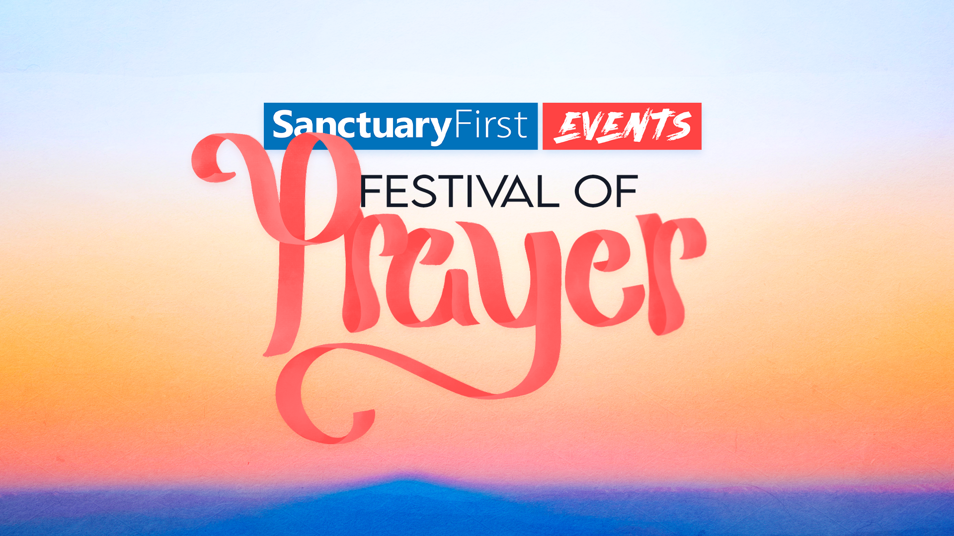 Festival of Prayer - 7AM