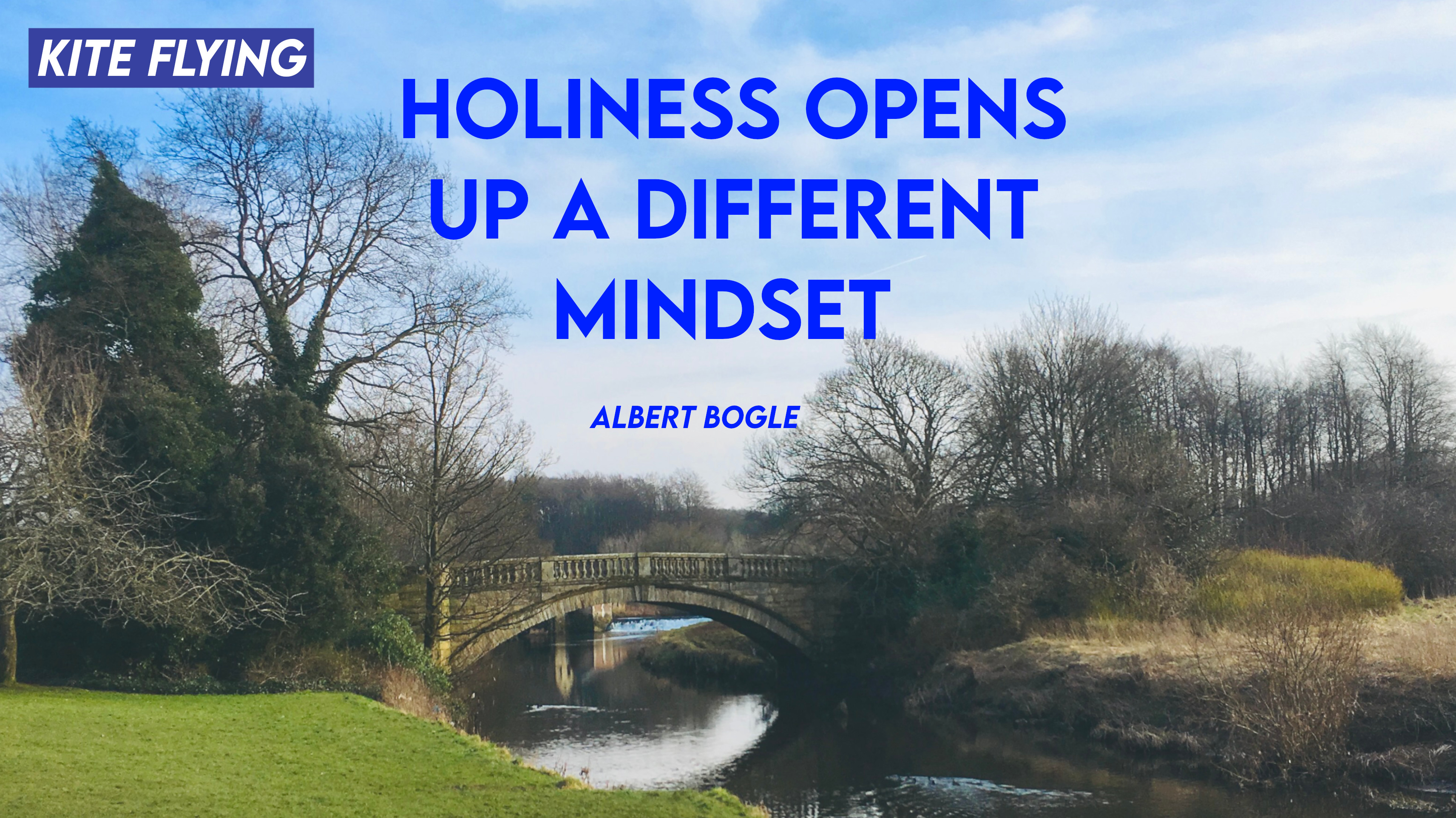 Holiness Opens Up A Different Mindset